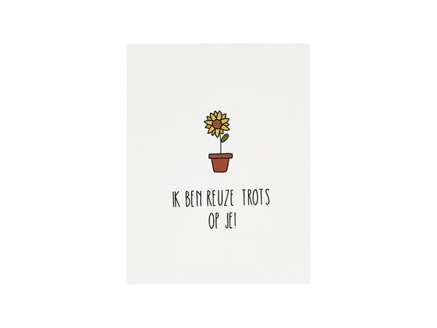 Voorkant kaartje 80 x 105 mm met de tekst &lsquo;Ik ben reuze trots op je&rsquo;